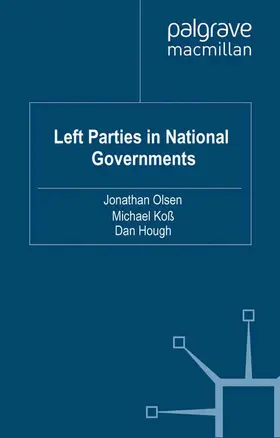 Olsen / Hough / Koß |  Left Parties in National Governments | Buch |  Sack Fachmedien