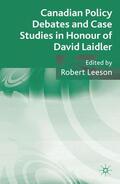 Leeson |  Canadian Policy Debates and Case Studies in Honour of David Laidler | Buch |  Sack Fachmedien