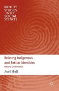 Bell |  Relating Indigenous and Settler Identities | Buch |  Sack Fachmedien