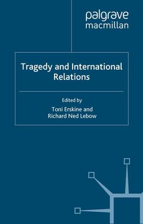 Lebow / Erskine | Tragedy and International Relations | Buch | 978-1-349-31493-5 | sack.de