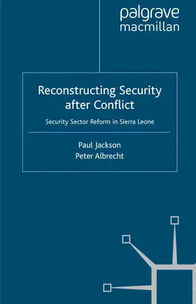 Albrecht / Jackson |  Reconstructing Security after Conflict | Buch |  Sack Fachmedien