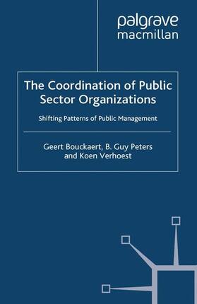 Bouckaert / Verhoest / Peters | The Coordination of Public Sector Organizations | Buch | 978-1-349-31643-4 | sack.de