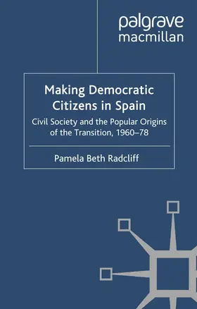 Radcliff |  Making Democratic Citizens in Spain | Buch |  Sack Fachmedien
