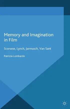 Lombardo |  Memory and Imagination in Film | Buch |  Sack Fachmedien