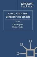 Martin / Hayden |  Crime, Anti-Social Behaviour and Schools | Buch |  Sack Fachmedien