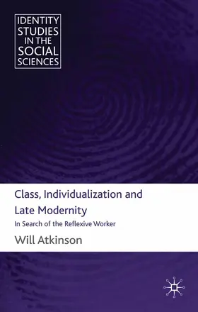 Atkinson |  Class, Individualization and Late Modernity | Buch |  Sack Fachmedien