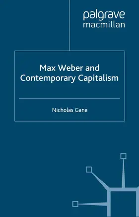 Gane | Max Weber and Contemporary Capitalism | Buch | 978-1-349-31774-5 | www.sack.de