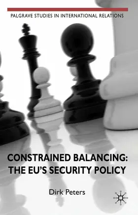Peters |  Constrained Balancing: The EU's Security Policy | Buch |  Sack Fachmedien