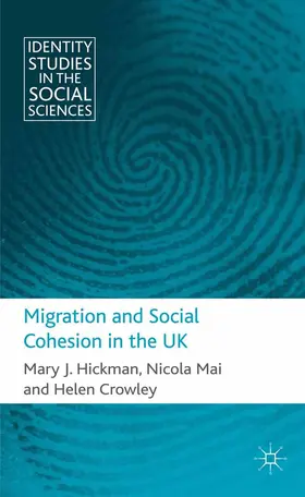 Hickman / Crowley / Mai |  Migration and Social Cohesion in the UK | Buch |  Sack Fachmedien