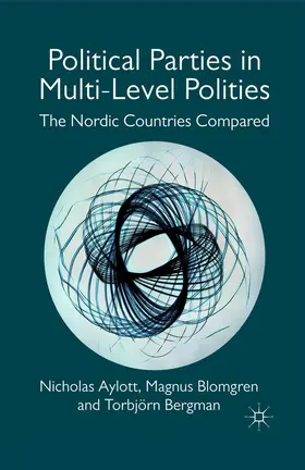 Aylott / Blomgren / Bergman | Political Parties in Multi-Level Polities | Buch | 978-1-349-31861-2 | www.sack.de