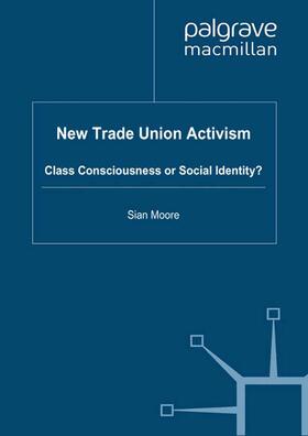 Moore | New Trade Union Activism | Buch | 978-1-349-31875-9 | sack.de