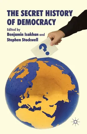 Stockwell / Isakhan |  The Secret History of Democracy | Buch |  Sack Fachmedien