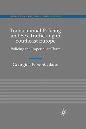 Papanicolaou |  Transnational Policing and Sex Trafficking in Southeast Europe | Buch |  Sack Fachmedien