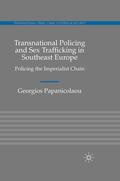 Papanicolaou |  Transnational Policing and Sex Trafficking in Southeast Europe | Buch |  Sack Fachmedien