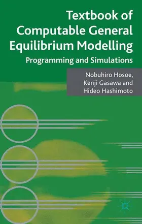 Hosoe / Gasawa / Hashimoto | Textbook of Computable General Equilibrium Modeling | Buch | 978-1-349-32039-4 | www.sack.de