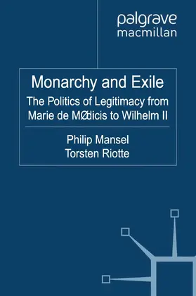 Mansel / Riotte |  Monarchy and Exile | Buch |  Sack Fachmedien