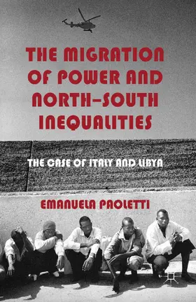 Paoletti |  The Migration of Power and North-South Inequalities | Buch |  Sack Fachmedien
