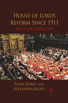 Dorey / Kelso |  House of Lords Reform Since 1911 | Buch |  Sack Fachmedien