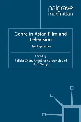 Chan / Zhang / Karpovich |  Genre in Asian Film and Television | Buch |  Sack Fachmedien