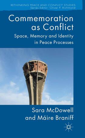 Braniff / McDowell |  Commemoration as Conflict | Buch |  Sack Fachmedien