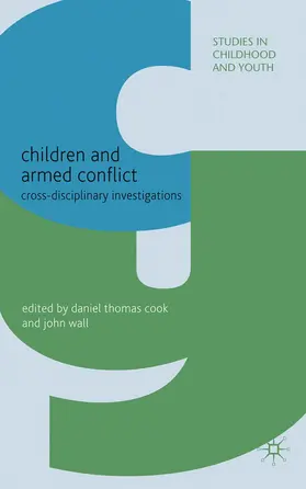 Cook / Wall |  Children and Armed Conflict | Buch |  Sack Fachmedien