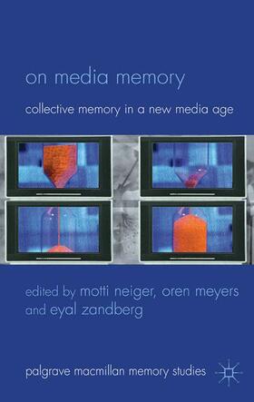 Neiger / Zandberg / Meyers |  On Media Memory | Buch |  Sack Fachmedien