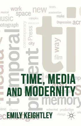 Keightley |  Time, Media and Modernity | Buch |  Sack Fachmedien