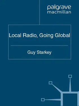 Starkey |  Local Radio, Going Global | Buch |  Sack Fachmedien