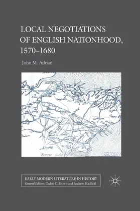Adrian |  Local Negotiations of English Nationhood, 1570-1680 | Buch |  Sack Fachmedien