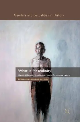 Brady / Arnold |  What is Masculinity? | Buch |  Sack Fachmedien