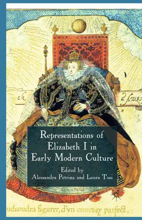 Petrina / Tosi |  Representations of Elizabeth I in Early Modern Culture | Buch |  Sack Fachmedien