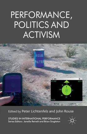 Lichtenfels / Rouse |  Performance, Politics and Activism | Buch |  Sack Fachmedien