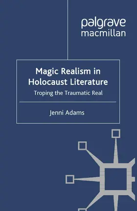 Adams |  Magic Realism in Holocaust Literature | Buch |  Sack Fachmedien
