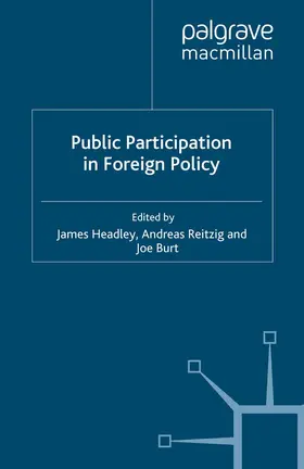 Headley / Burton / Reitzig |  Public Participation in Foreign Policy | Buch |  Sack Fachmedien