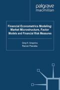 Pascalau / Gregoriou |  Financial Econometrics Modeling: Market Microstructure, Factor Models and Financial Risk Measures | Buch |  Sack Fachmedien