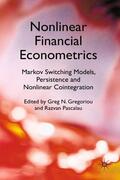 Pascalau / Gregoriou |  Nonlinear Financial Econometrics: Markov Switching Models, Persistence and Nonlinear Cointegration | Buch |  Sack Fachmedien