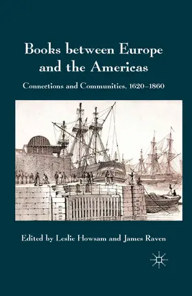 Howsam / Raven |  Books between Europe and the Americas | Buch |  Sack Fachmedien