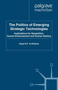 Al-Rodhan |  The Politics of Emerging Strategic Technologies | Buch |  Sack Fachmedien