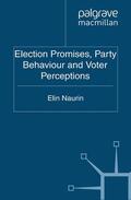 Naurin |  Election Promises, Party Behaviour and Voter Perceptions | Buch |  Sack Fachmedien