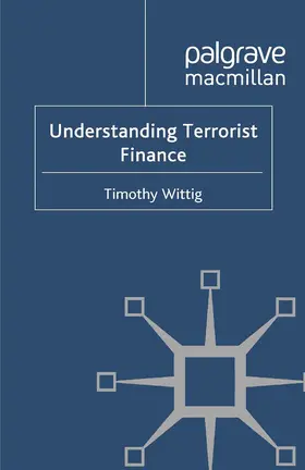 Wittig |  Understanding Terrorist Finance | Buch |  Sack Fachmedien