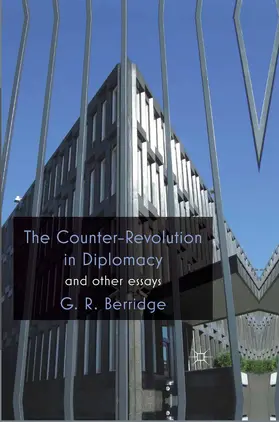 Berridge |  The Counter-Revolution in Diplomacy and Other Essays | Buch |  Sack Fachmedien