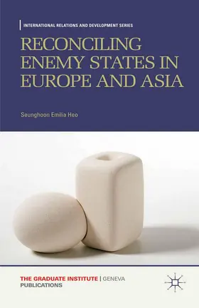 Heo |  Reconciling Enemy States in Europe and Asia | Buch |  Sack Fachmedien