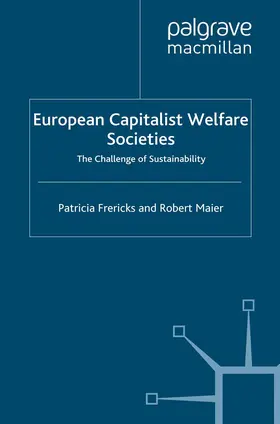 Frericks / Maier |  European Capitalist Welfare Societies | Buch |  Sack Fachmedien