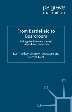 Yardley / Neal / Kakabadse |  From Battlefield to Boardroom | Buch |  Sack Fachmedien