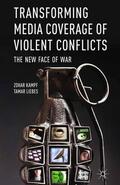 Kampf / Liebes |  Transforming Media Coverage of Violent Conflicts | Buch |  Sack Fachmedien