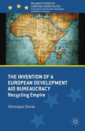 Dimier |  The Invention of a European Development Aid Bureaucracy | Buch |  Sack Fachmedien