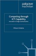 Kodama |  Competing through ICT Capability | Buch |  Sack Fachmedien