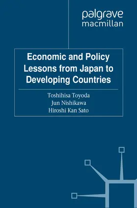 Toyoda / Nishikawa / Sato |  Economic and Policy Lessons from Japan to Developing Countries | Buch |  Sack Fachmedien