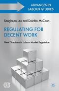 McCann / Lee |  Regulating for Decent Work | Buch |  Sack Fachmedien