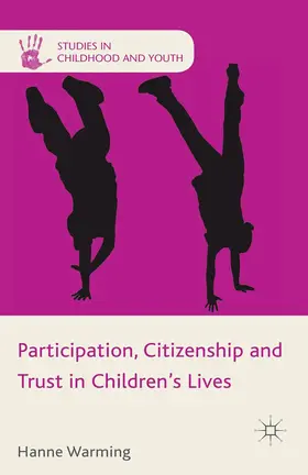 Warming |  Participation, Citizenship and Trust in Children's Lives | Buch |  Sack Fachmedien